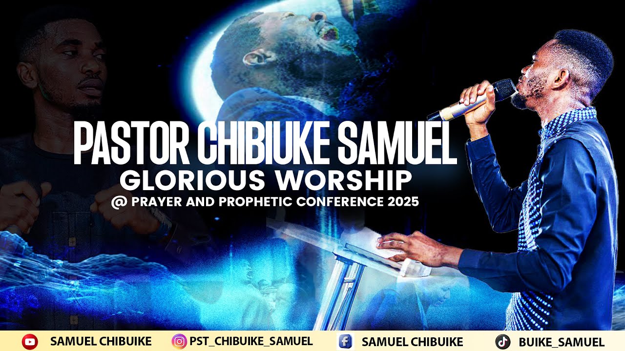Glorious Worship || Pastor Chibuike Samuel 