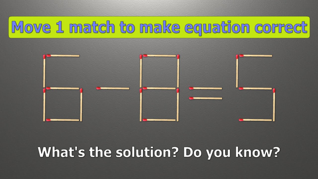 Match puzzle - move 1 match to make equation 6-8=5 correct | Best matchstick puzzle
