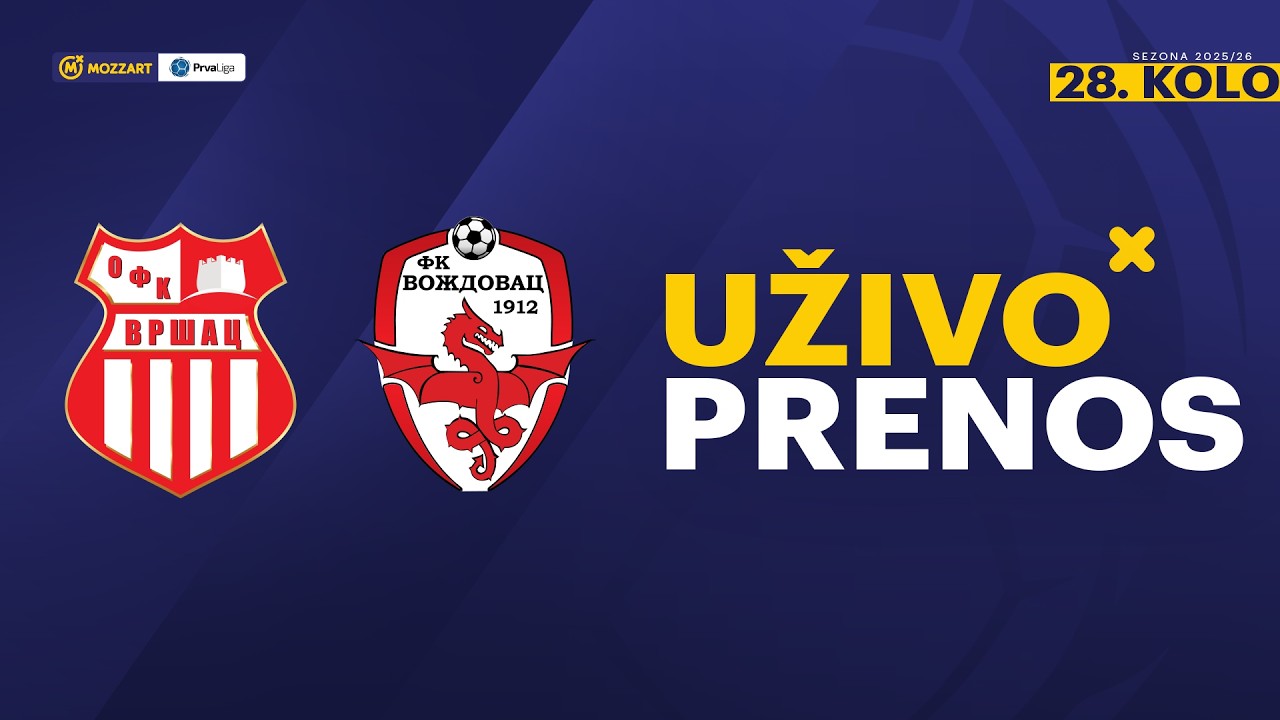 OFK Vr&scaron;ac - Voždovac Mozzart Bet Prva liga Srbije 2025/26 28. Kolo