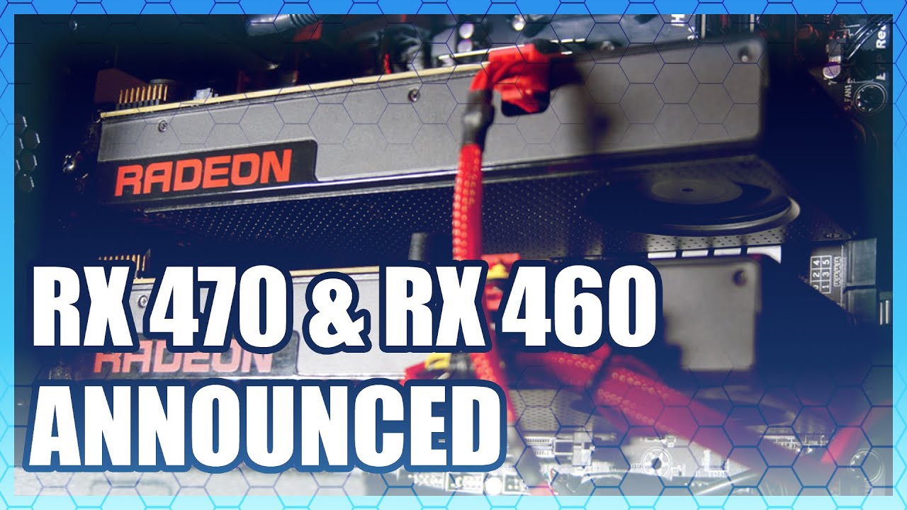 AMD RX470 & RX460 Announced