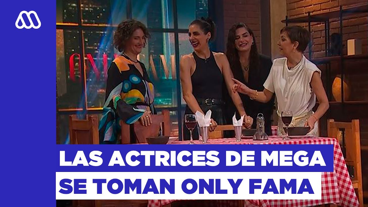 Only Fama / Actrices de Mega nos cuentan los desafíos del próximo estreno #NuevoAmoresdeMercado