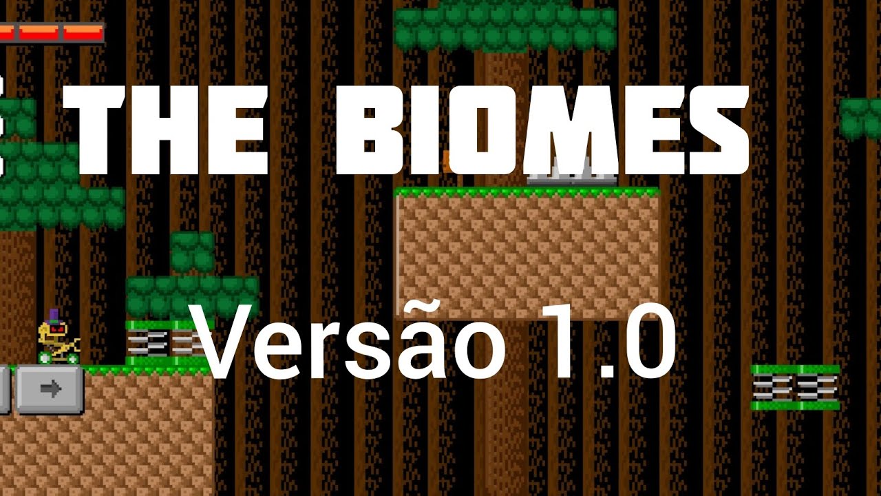 The Biomes | Vers&atilde;o 1.0 | Novo Level |