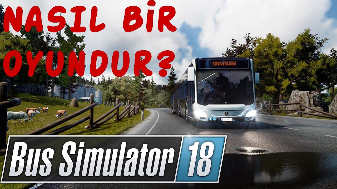 BUS SIMULATOR 18 - Güzel bir otobüs simülasyonu - Uzun detaylı anlatım