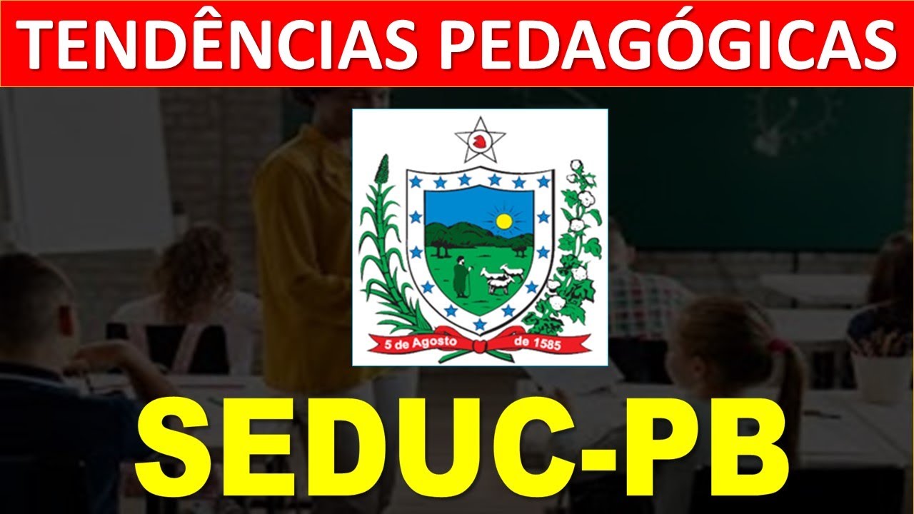 🔥TEND&Ecirc;NCIAS PEDAG&Oacute;GICAS P/ CONCURSOS(SEDUC-PB/SEDUC-MT/SEDUCJo&atilde;oPessoa-PB)@arenapedagogica