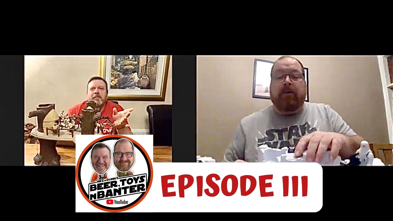 Beer Toys n Banter Episode III