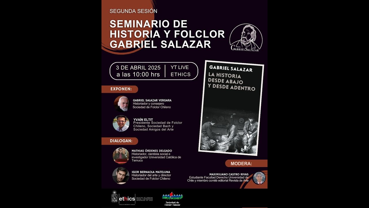 Seminario de Historia y Folclor Gabriel Salazar (03.04.25)