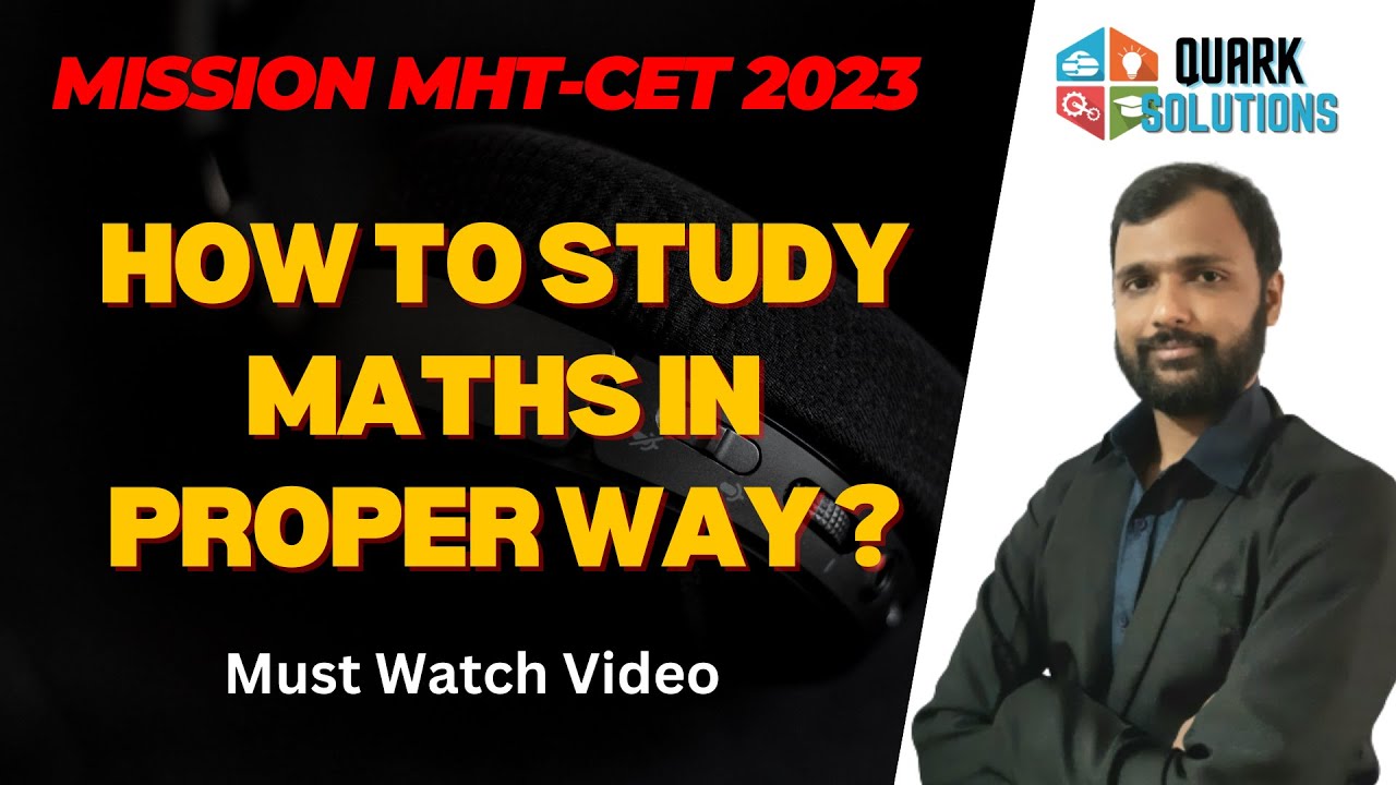 Mission MHT-CET 2023 | How to study Mathematics in Right way | NEET 2023 | QuarkSolutions