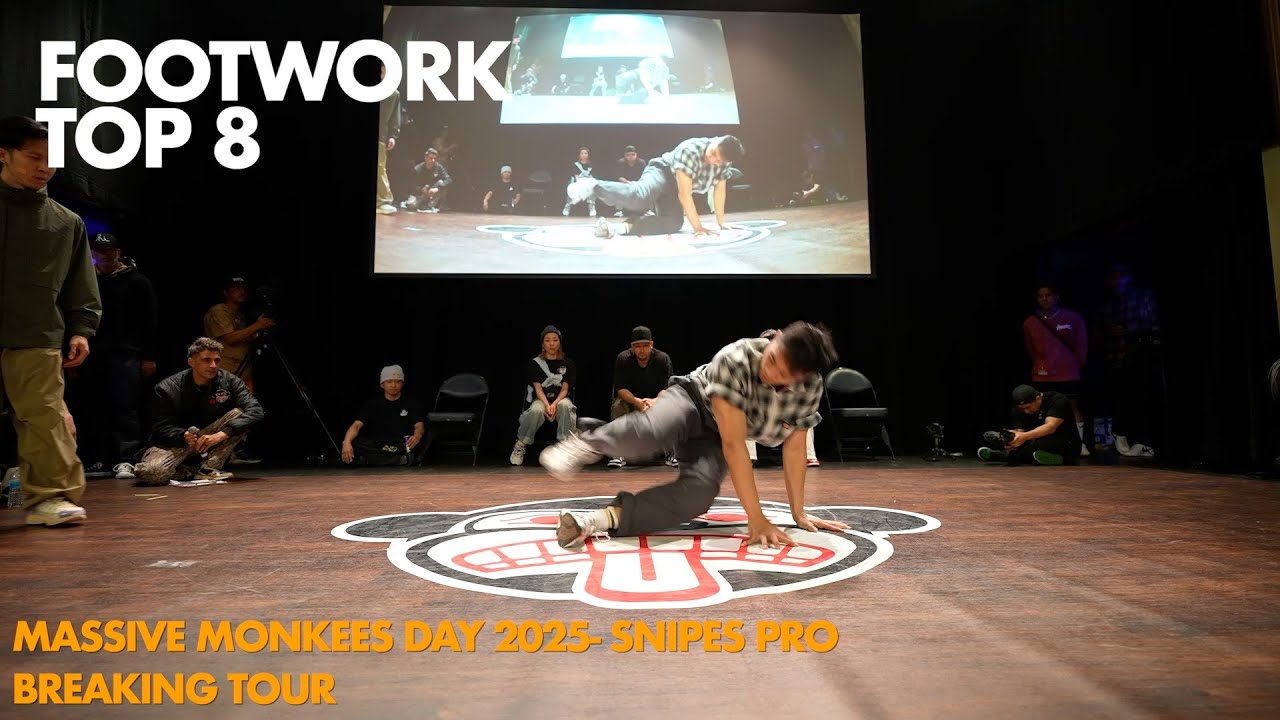 Top 8 Footwork- Massive Monkees Day 2025- Snipes Pro Breaking Tour