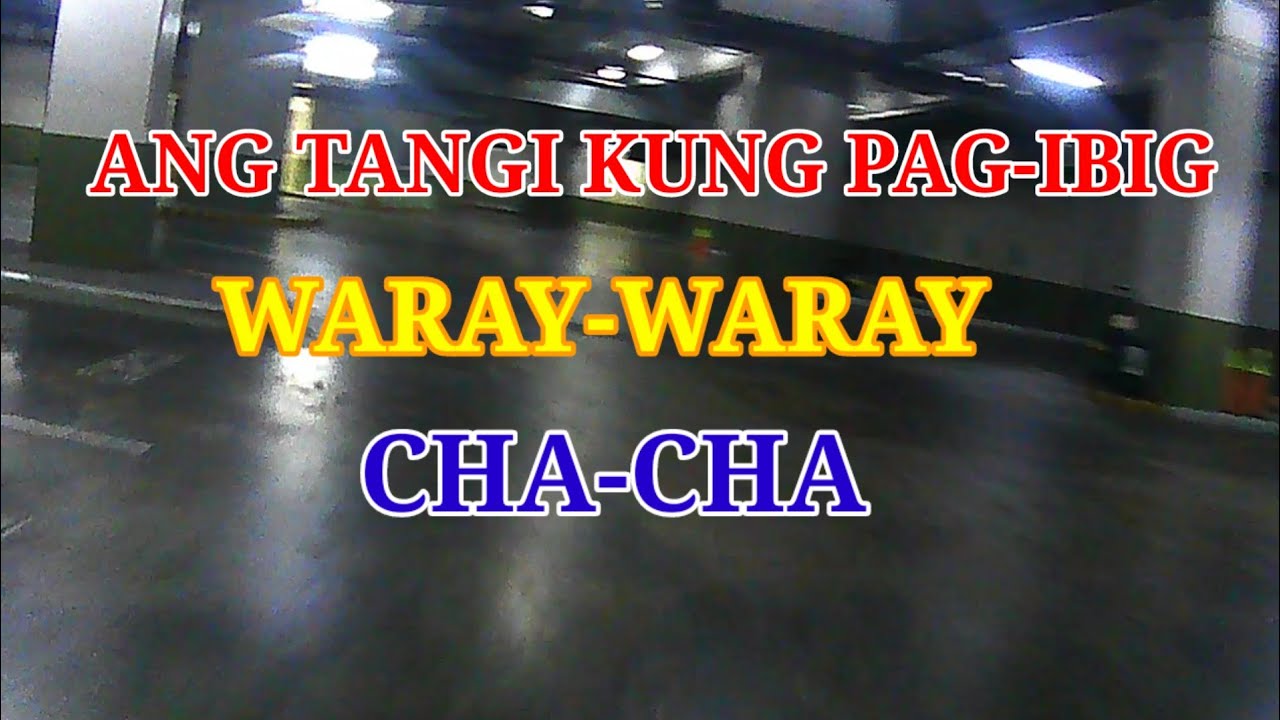 ANG TANGI KUNG PAG-IBIG WARAY-WARAY CHACHA | MAKATI AYALA AVENUE