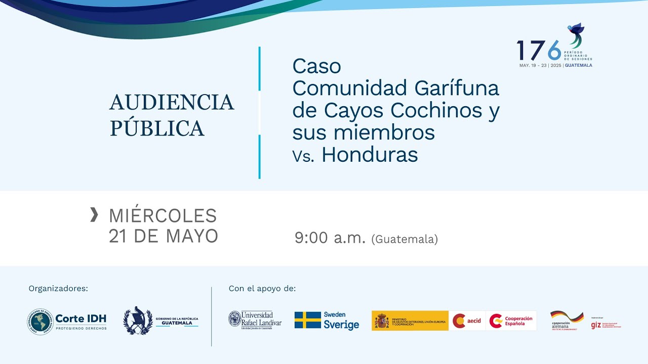 Audiencia pública del Caso Comunidad Garífuna de Cayos Cochinos y sus miembros Vs. Honduras- Parte 1