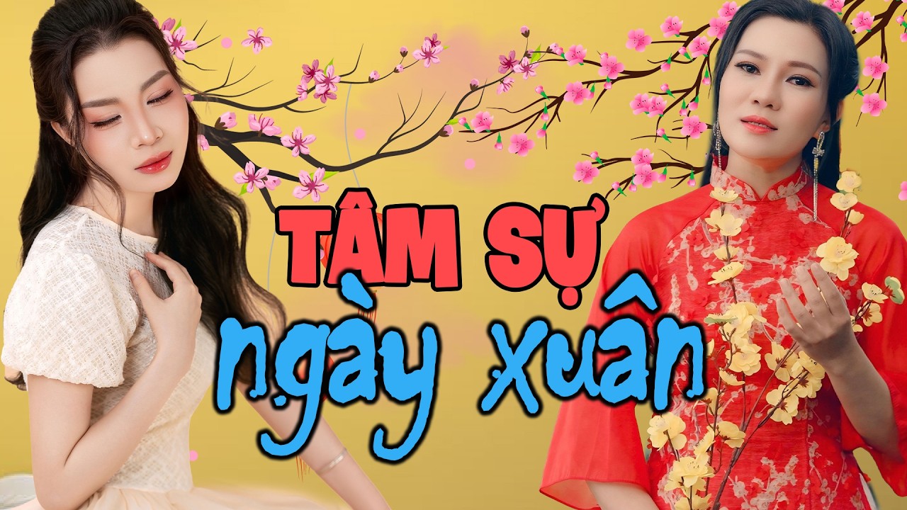 Tâm Sự Ngày Xuân ( Sáng tác: Hoài An) -  Thanh Ngân & Băng Nhi