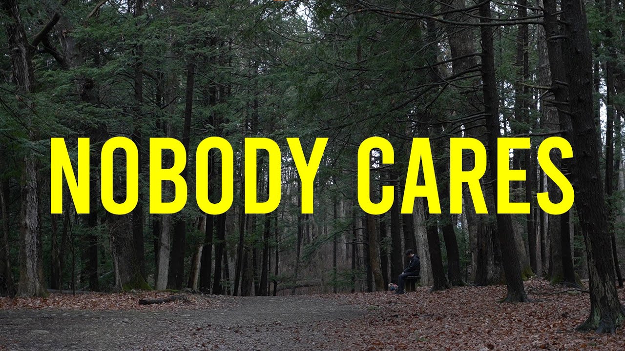 Nobody Cares - A Short Film