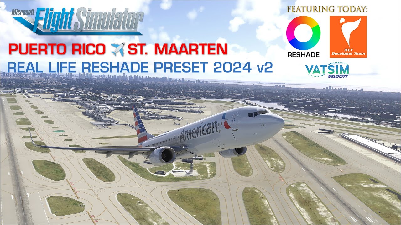 [MSFS2024 LIVE FLIGHT] 👨‍✈️PUERTO RICO ✈ ST. MAARTEN | REAL LIFE FILTER V2 | AAL3317 | PMDG B738