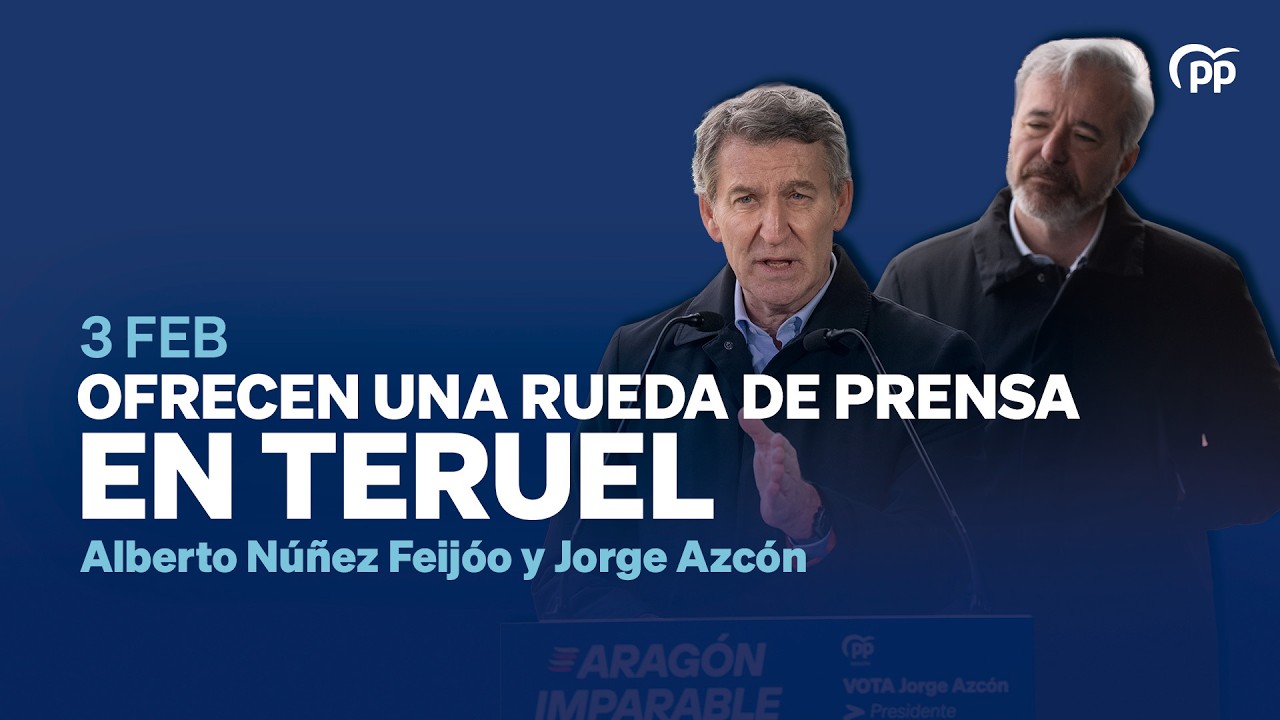 🔵DIRECTO: Alberto Núñez Feijóo y Jorge Azcón ofrecen una rueda de prensa en Teruel