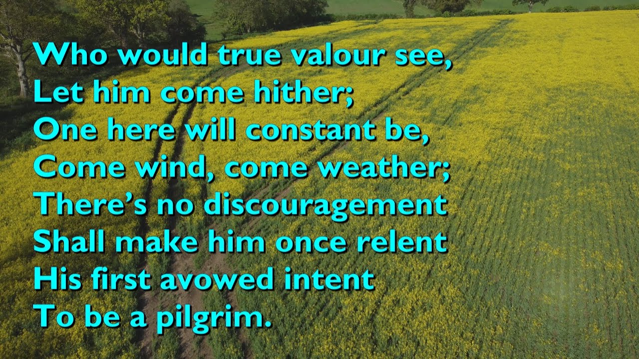 Who Would True Valour See (Tune: Monk's Gate - 3vv) [with lyrics for congregations]