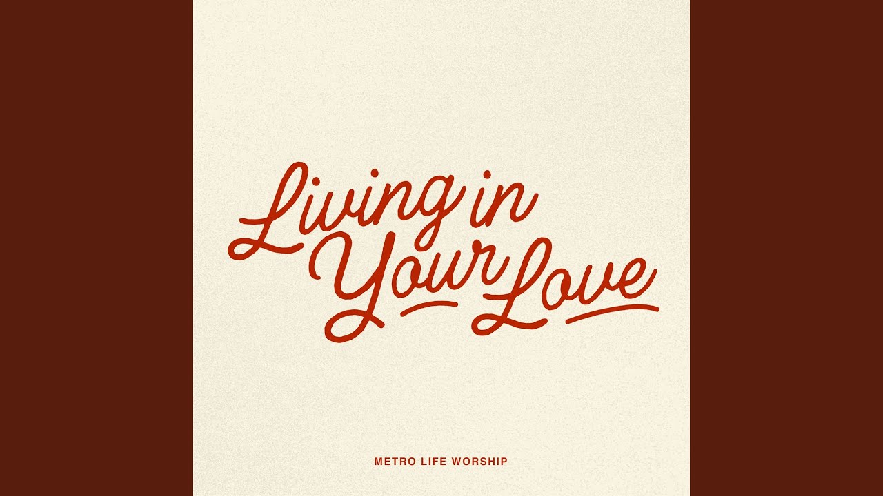 Living In Your Love (Live)