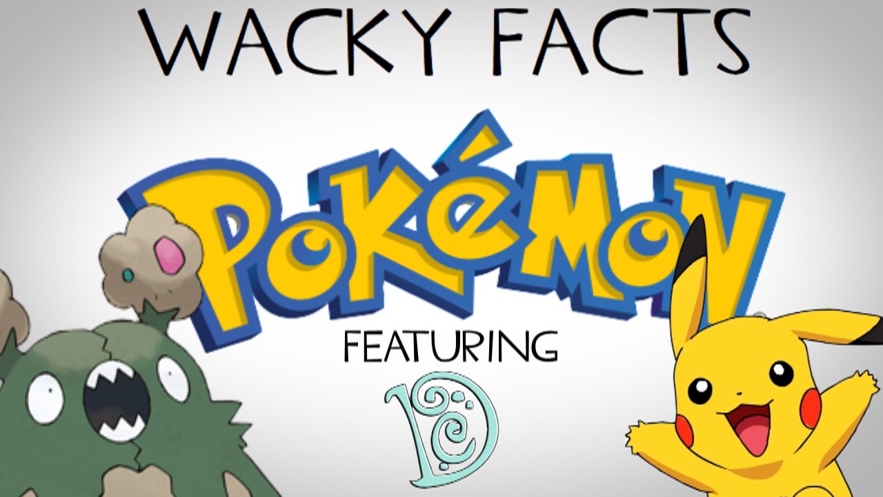 WACKY FACTS - Pokemon