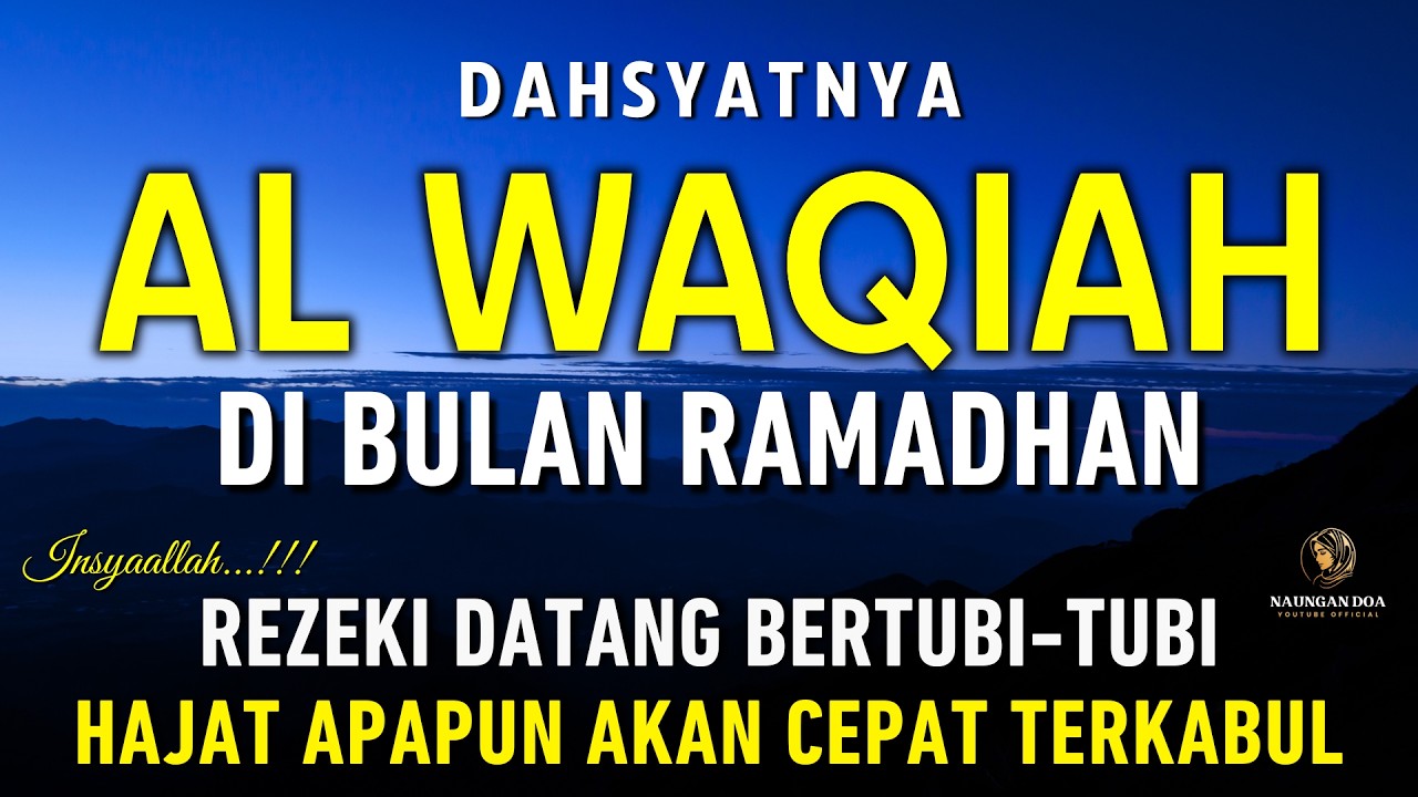 Surat Al WAQIAH 7x, dengarkan hutang lunas, Rezeki datang dari berbagai arah, Bacaan Al Quran Merdu