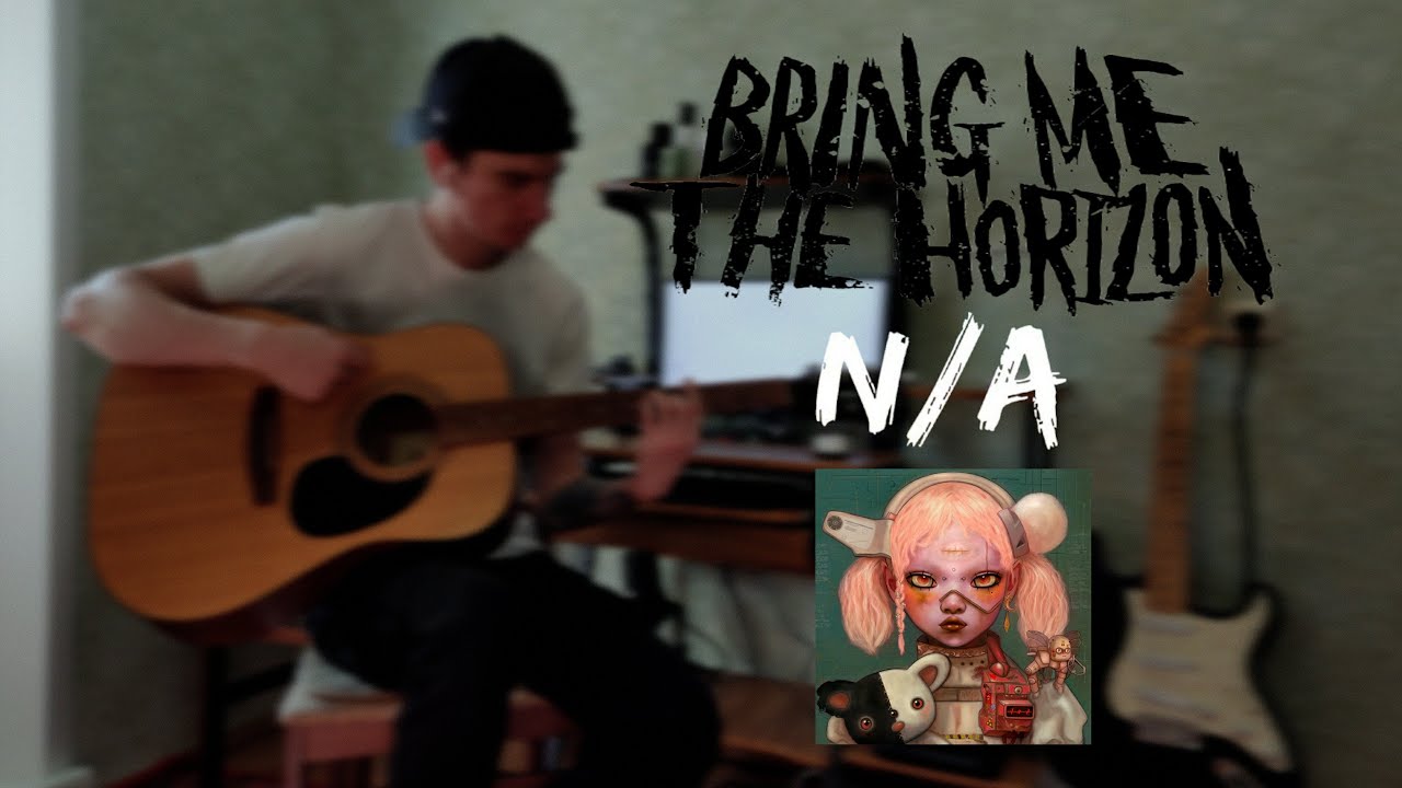 Bring Me The Horizon - n/A (guitar cover)
