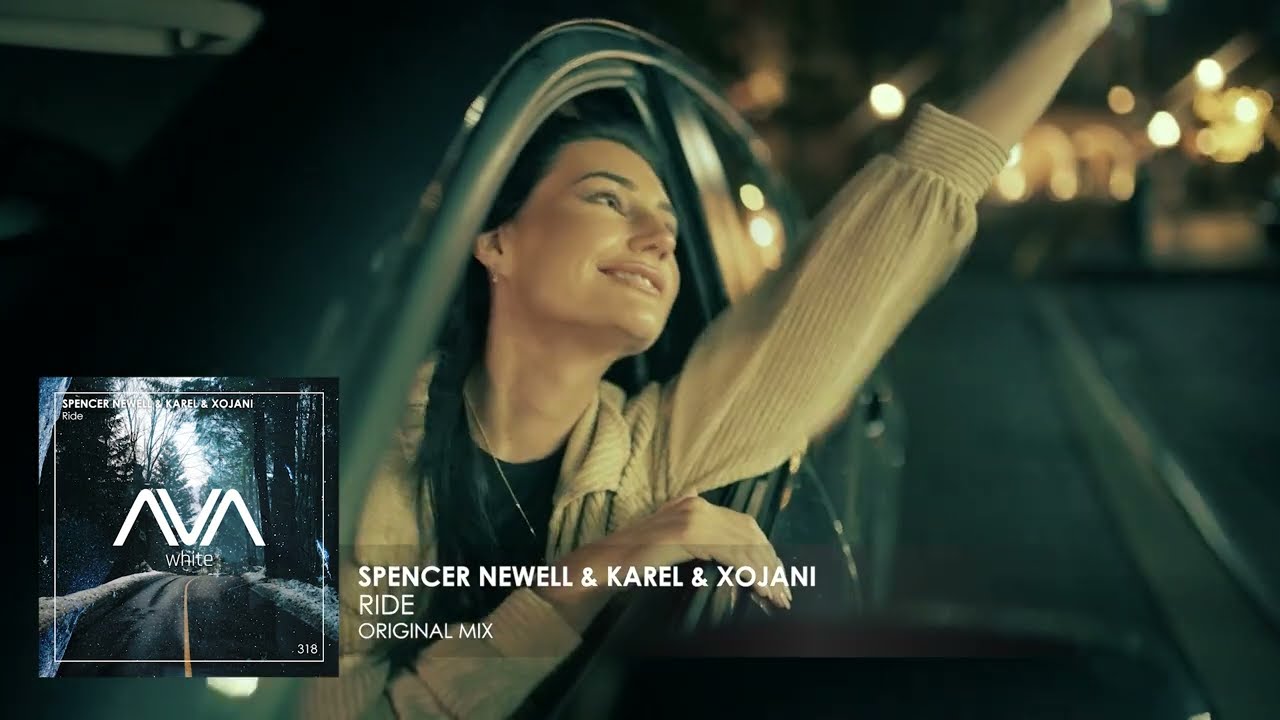 Spencer Newell & Karel & XoJani - Ride