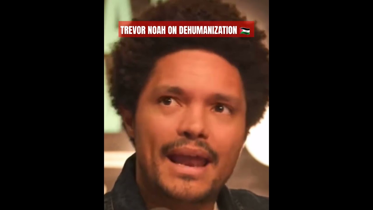Trevor Noah on Dehumanization 🍉