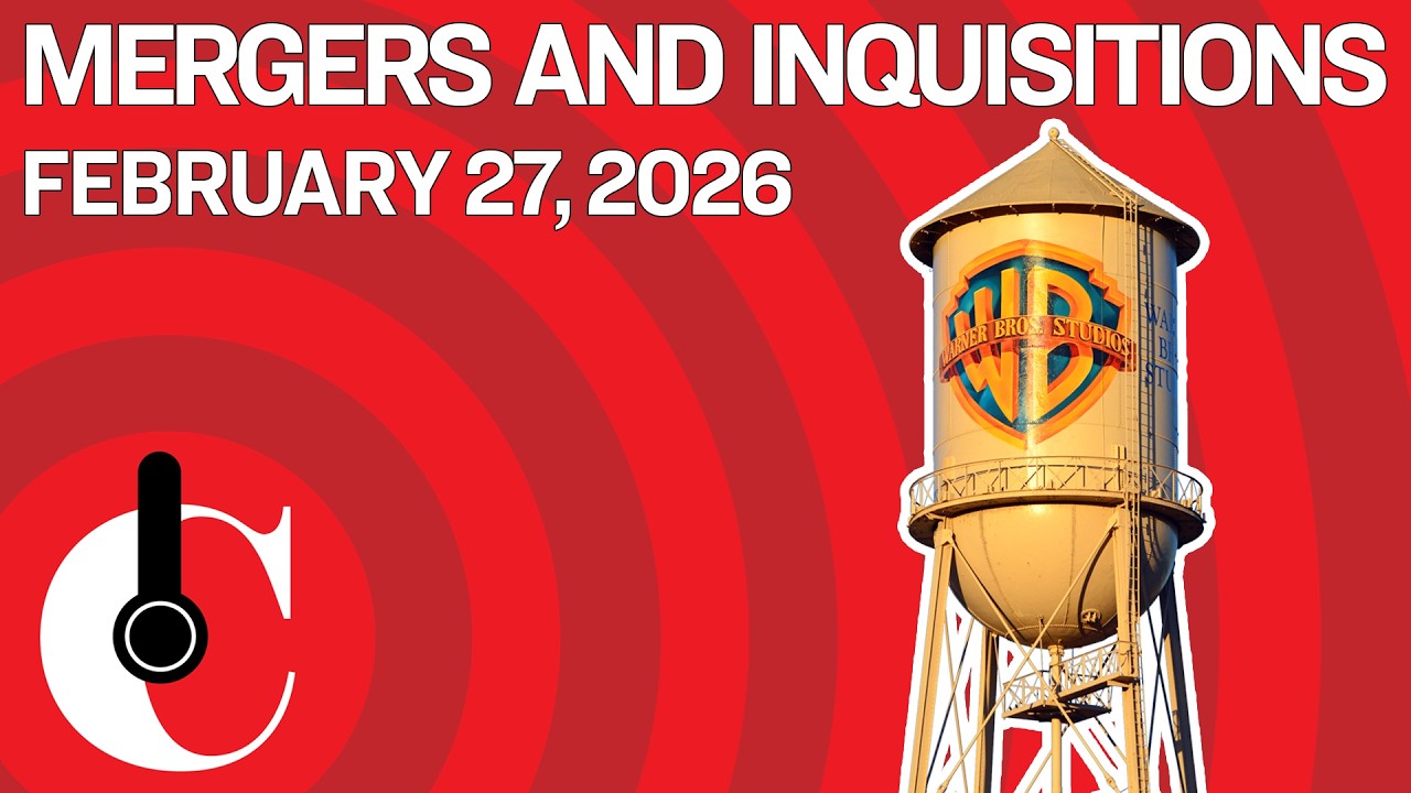 Mergers and Inquisitions (2/27/26)