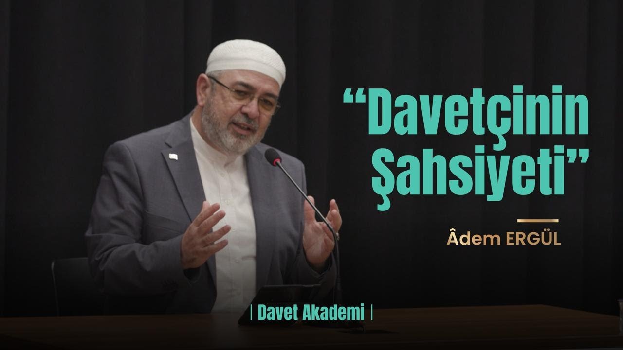 Davetçinin Şahsiyet Dili - Adem ERGÜL | Davet Akademi