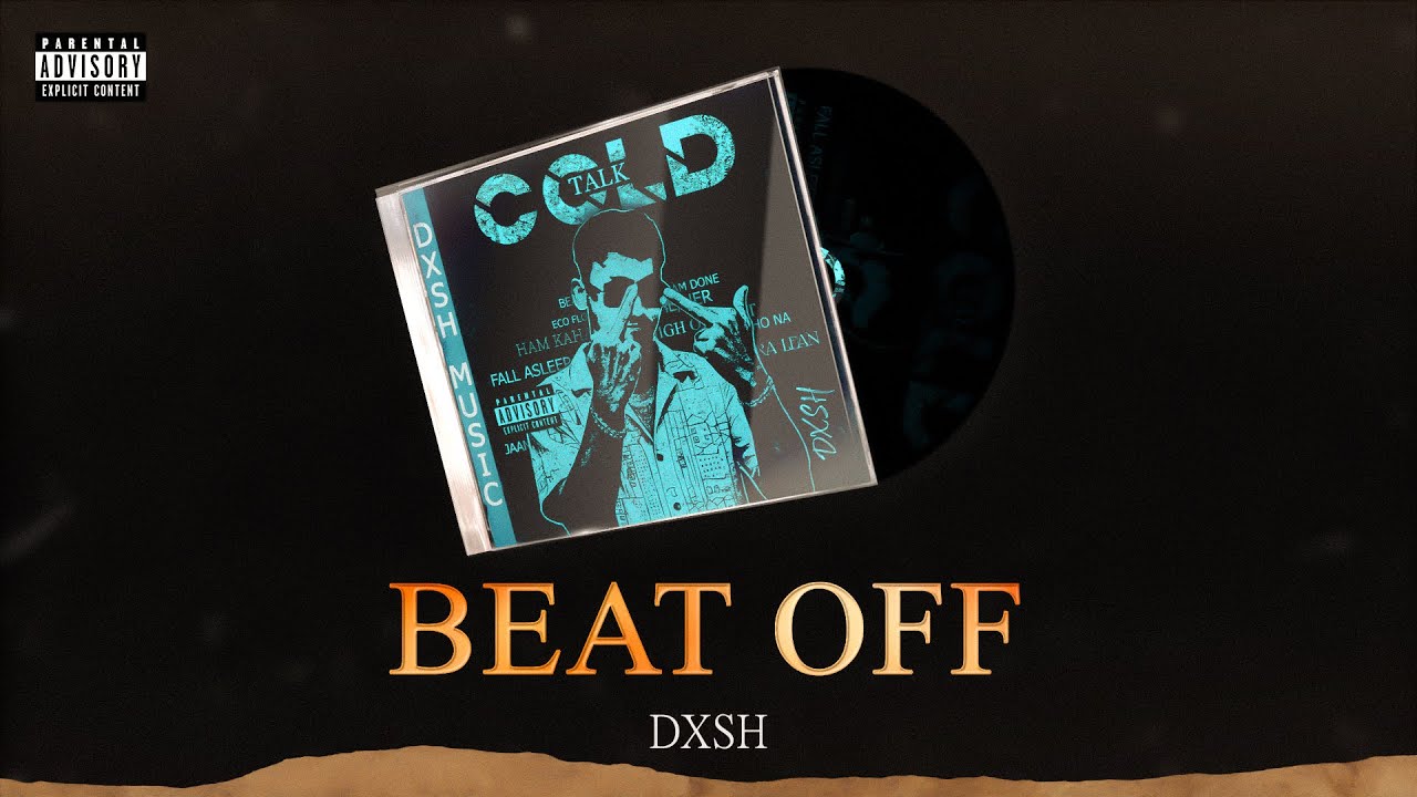 DXSH X IINFINITY - BEAT OFF - OFFICIAL VISUALISER - COLD TALK