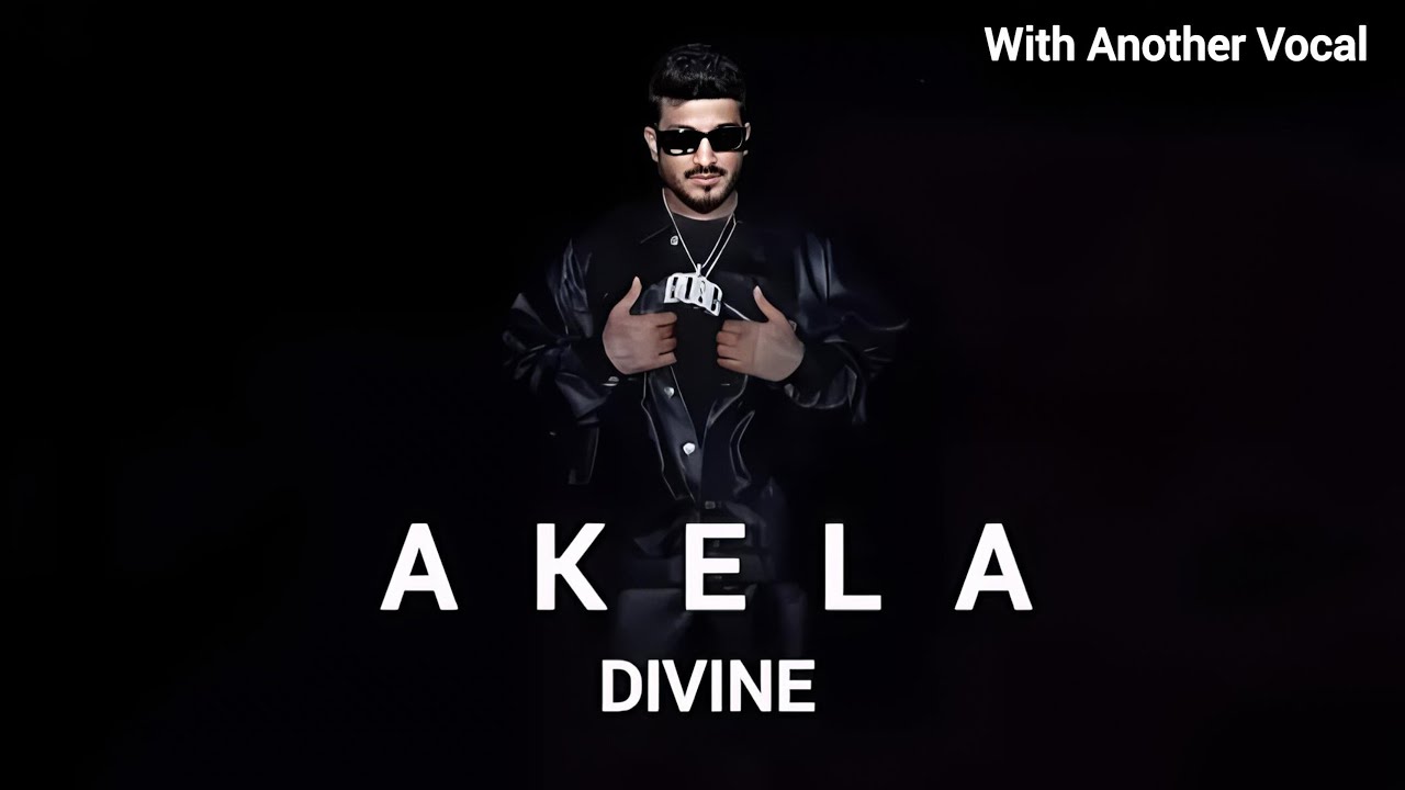 DIVINE - Akela | With Another Vocal | Gully Gang