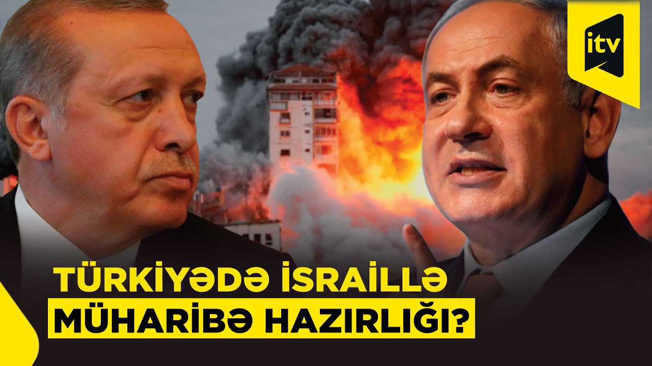 İsrail Türkiyəni vursa, nə baş verəcək?