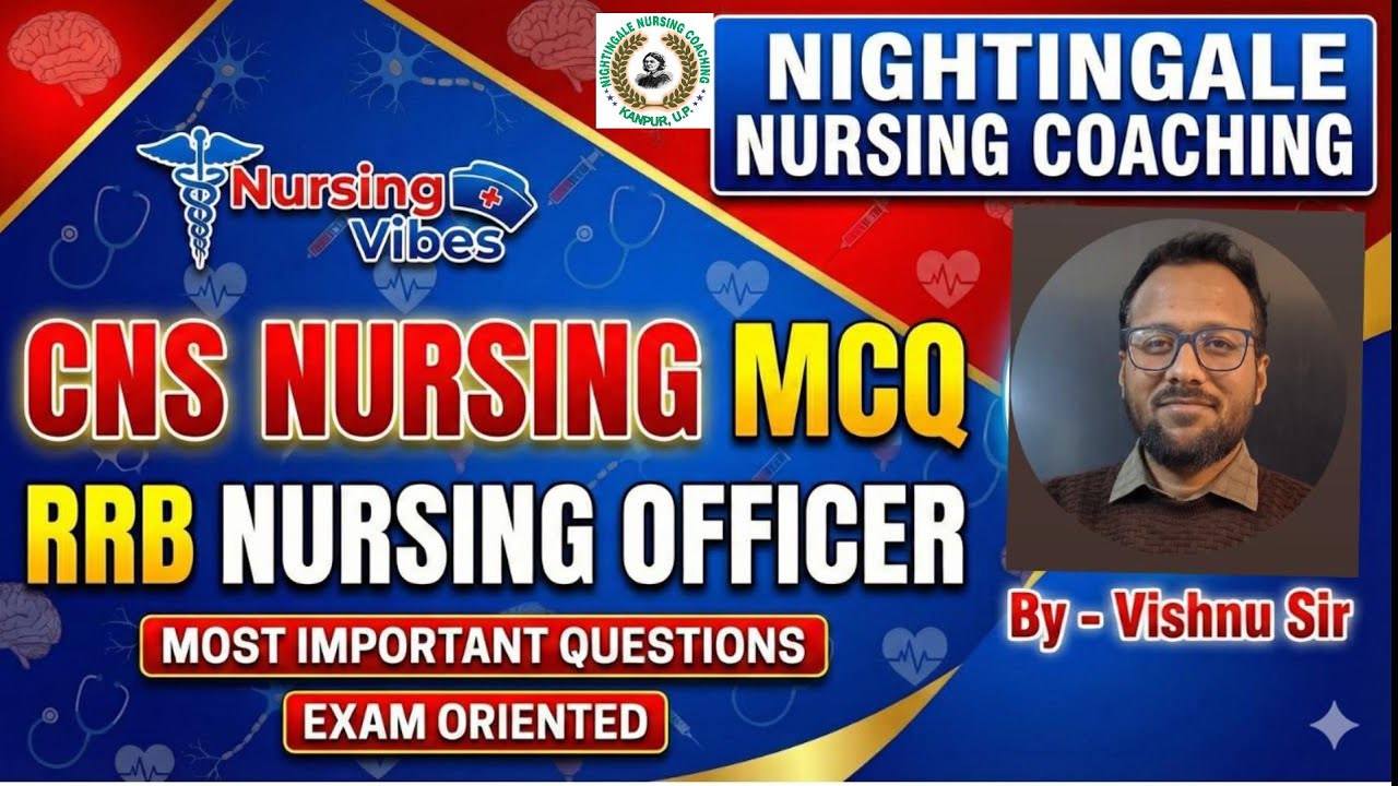 CNS PART -2 FOR RRB  SGPGI.  KGMU. NURSING OFFICER