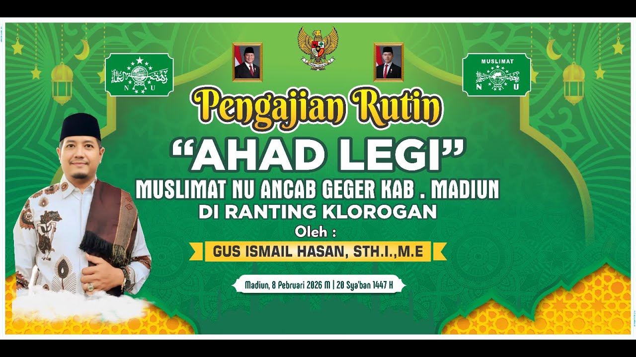 PENGAJIAN  RUTIN AKAD LEGI  MUSLIMAT ANCAB GEGER  ( KLOROGAN )  GUS ISMAIL HASAN  - MH PRO 8 2 2026