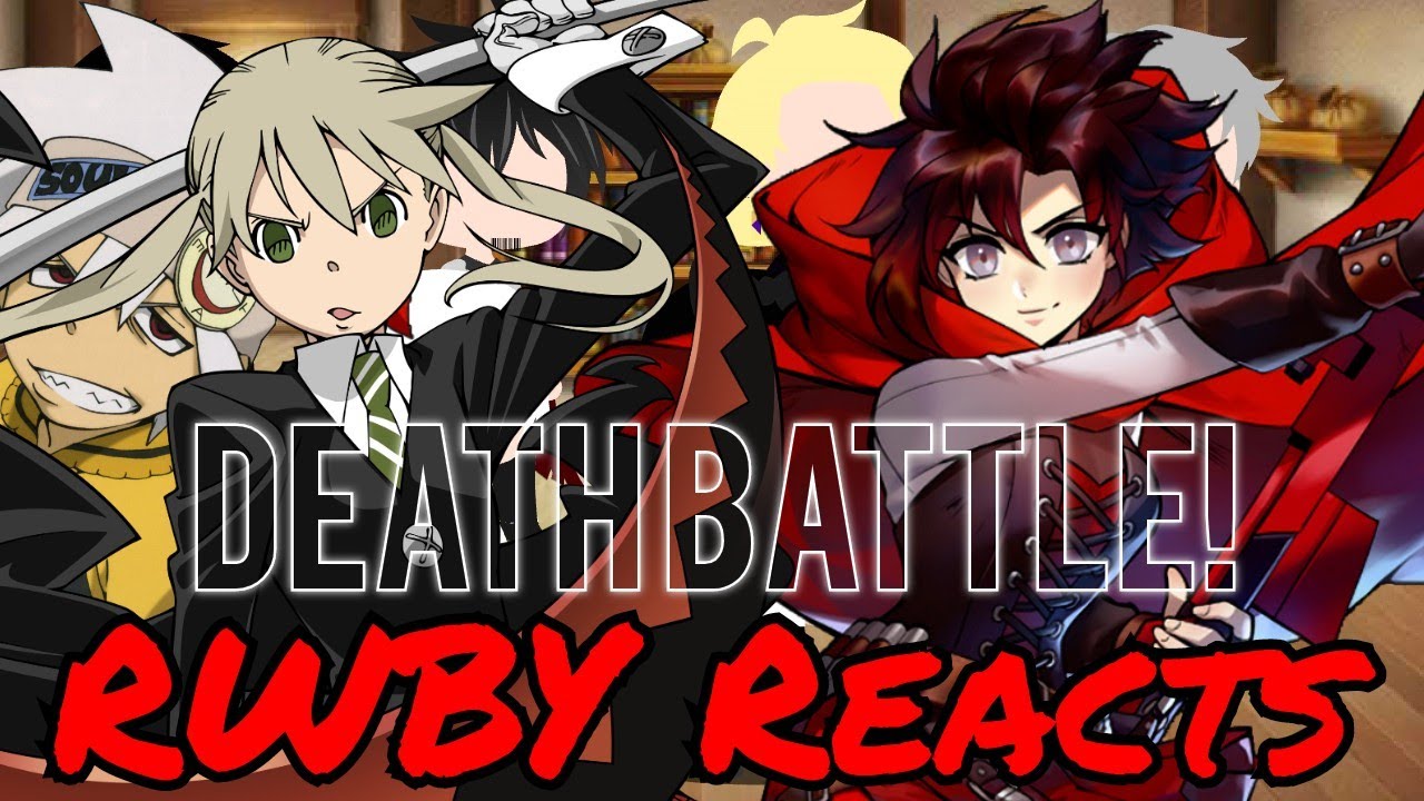 RWBY Reacts To Ruby Rose VS Maka Albarn (RWBY VS Soul Eater) | DEATH BATTLE! 