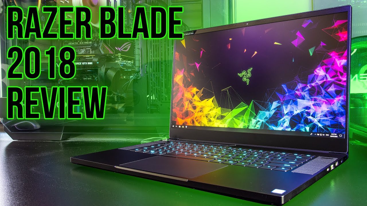 Razer Blade 2018 Gaming Laptop Review - Worth the price?