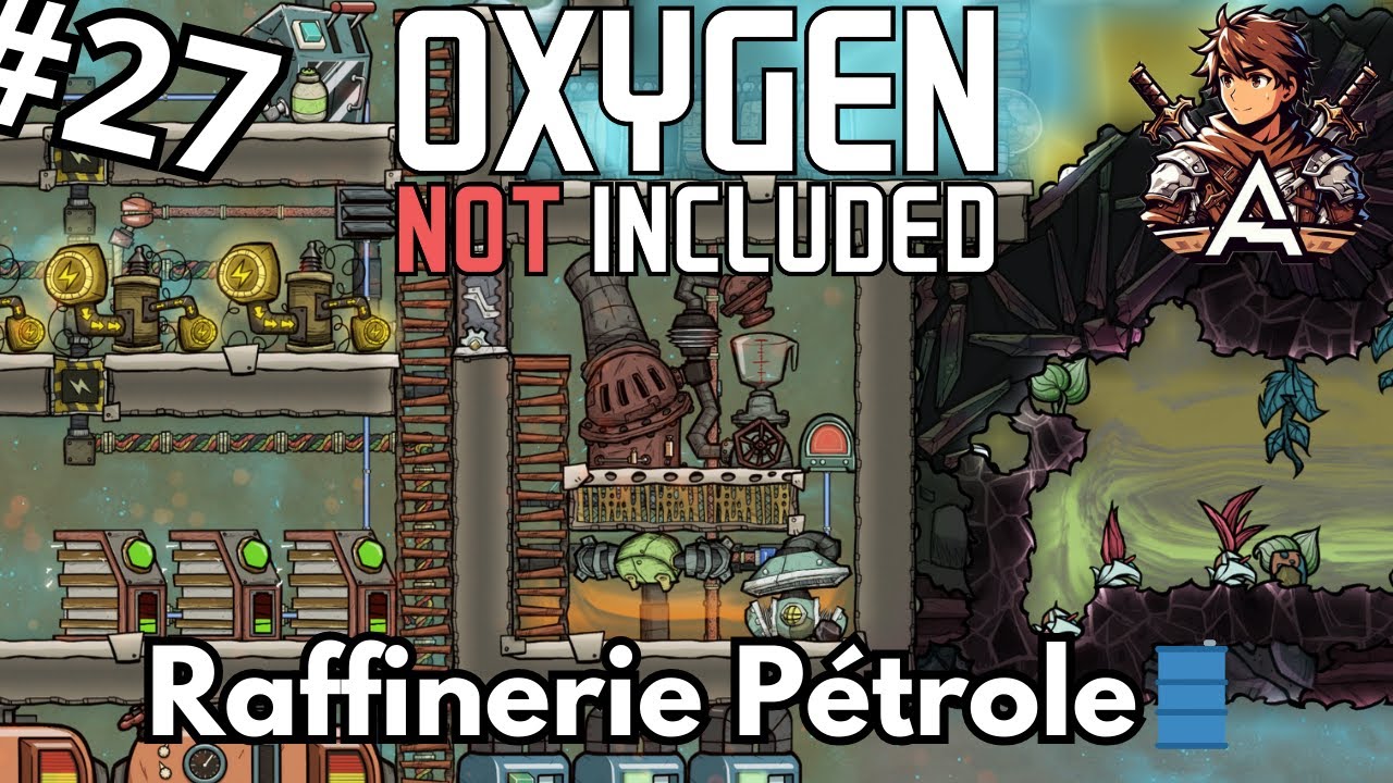 Oxygen Not Included FR Ep.27 : On Lance la Raffinerie de Pétrole 💨🛢️