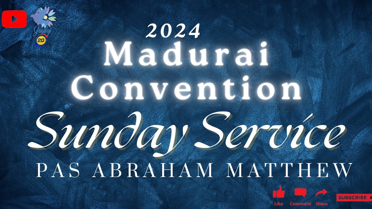 TPM | Madurai Convention | Message |  2024 | Message | Pas Abraham Matthew