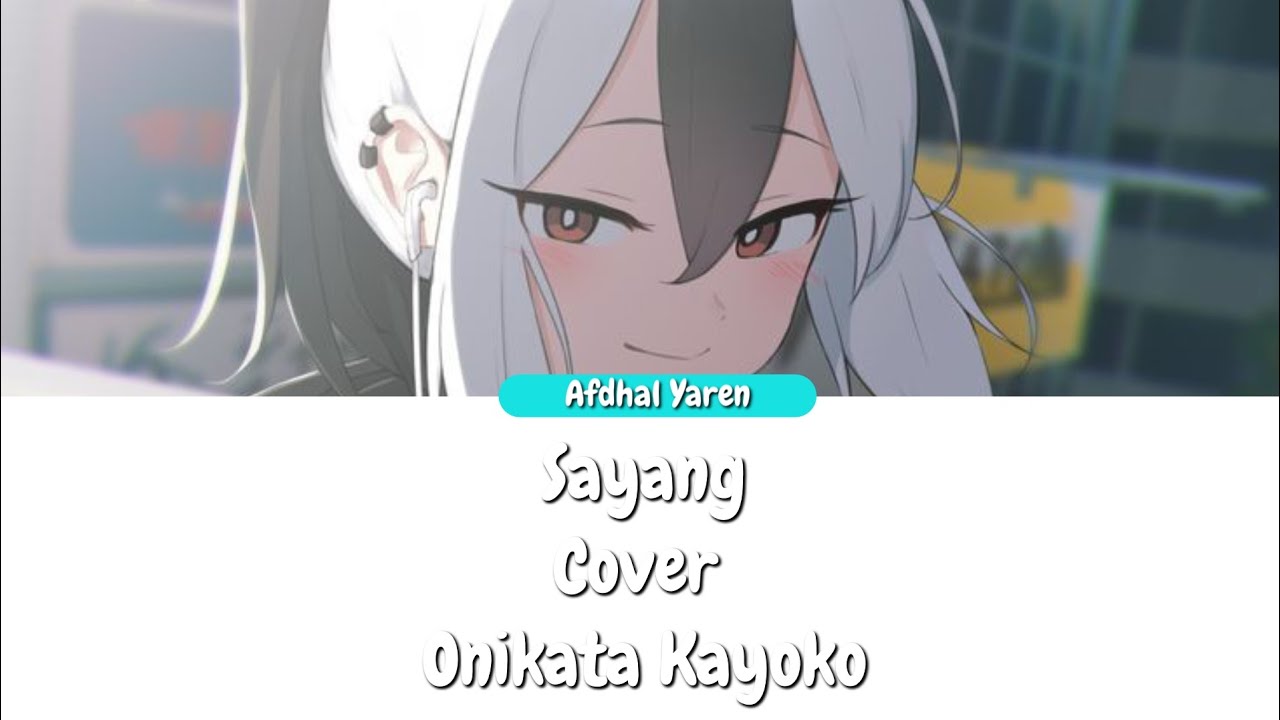Sayang 🎶 - Cover Kayoko (Blue Archive)