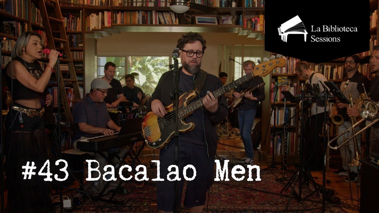 #43 Bacalao Men / La Biblioteca Sessions