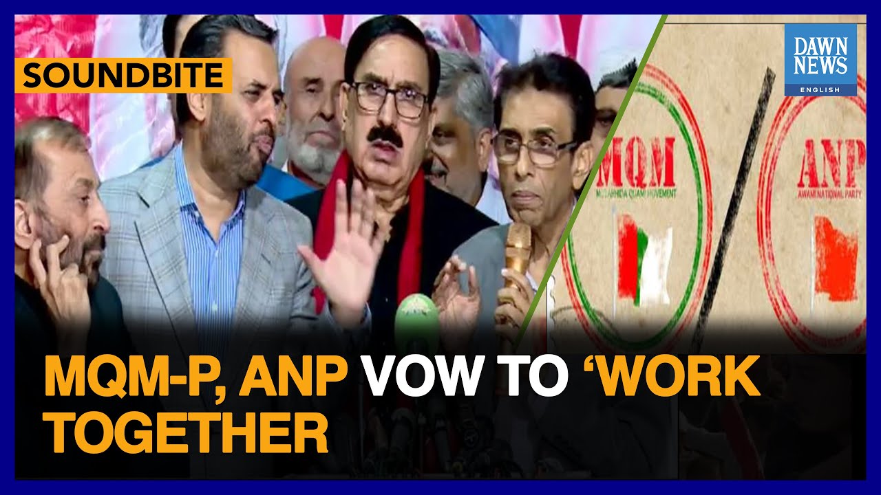 MQM-P, ANP Vow To &lsquo;Work Together&rsquo; | Dawn News English