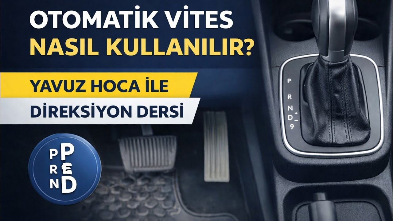 OTOMATİK VİTES ARABA NASIL &Ccedil;ALIŞTIRILIR?(DUR-KALK VE PARK ETME)EHLİYET DİREKSİYON SINAVI-DERSİ