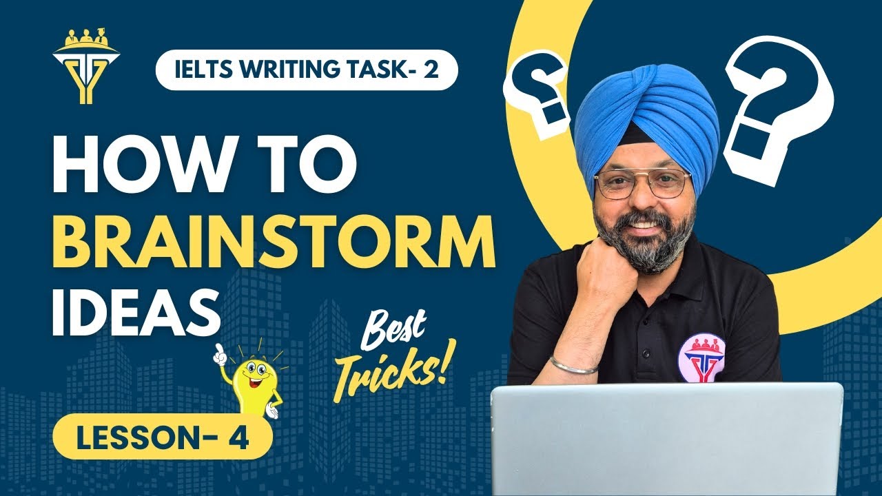 Brainstorming Ideas for IELTS Task-2 Essays | Step-by-Step Guide by Jaswinder Singh | Video-4