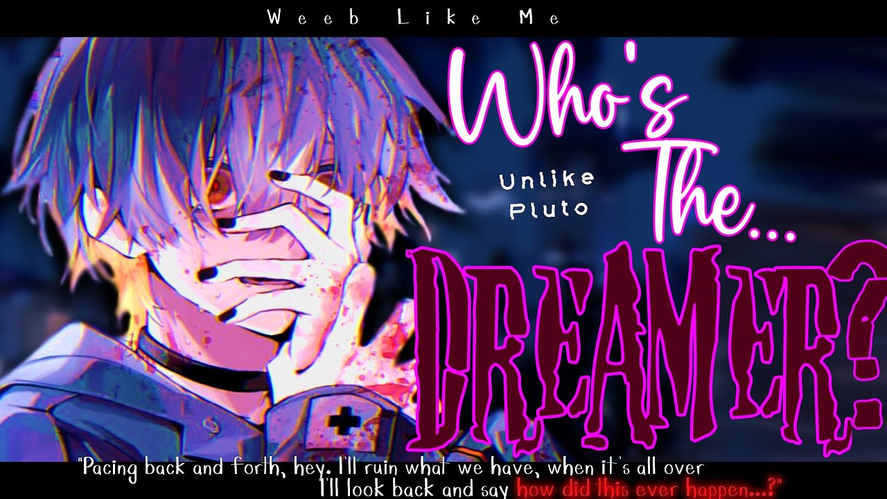 Nightcore » Who's The Dreamer? [LV]
