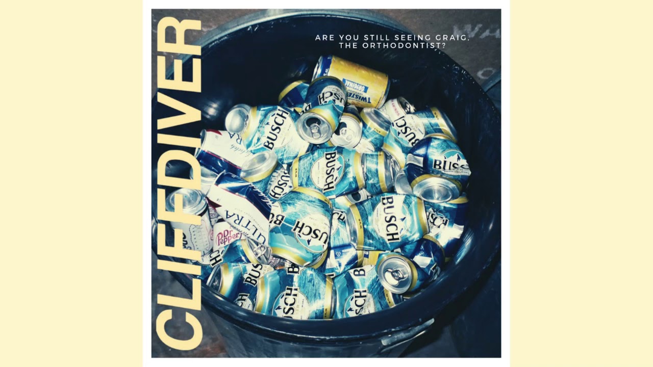 CLIFFDIVER - Are You Still Seeing Graig, the Orthodontist?