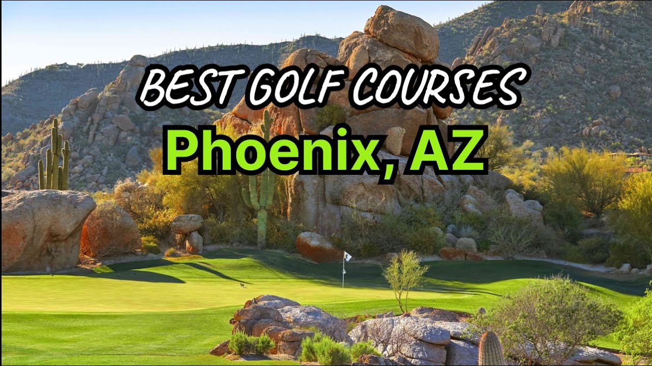Phoenix's Best Golf Courses (Public and Private Golf Courses)