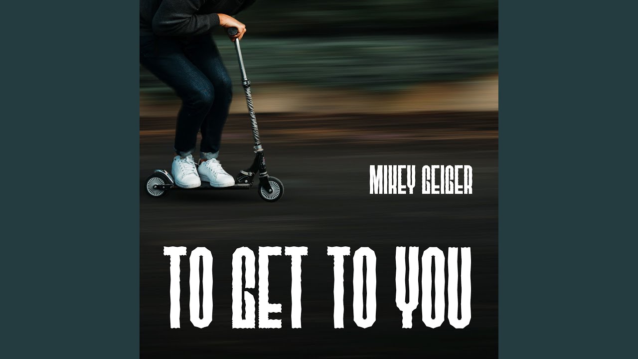 To Get to You