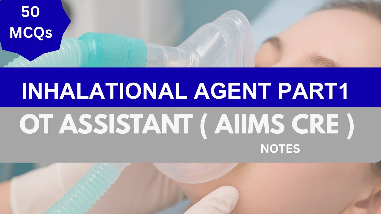 MCQ series part 21 | Inhalational Anesthesia | Ot assistant | Anesthesia technician | AIIMS CRE