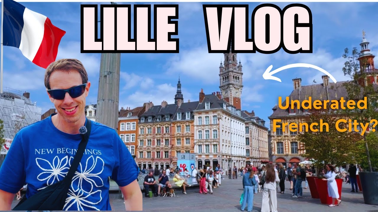 Lille in 24 Hours: France’s Most Underrated City