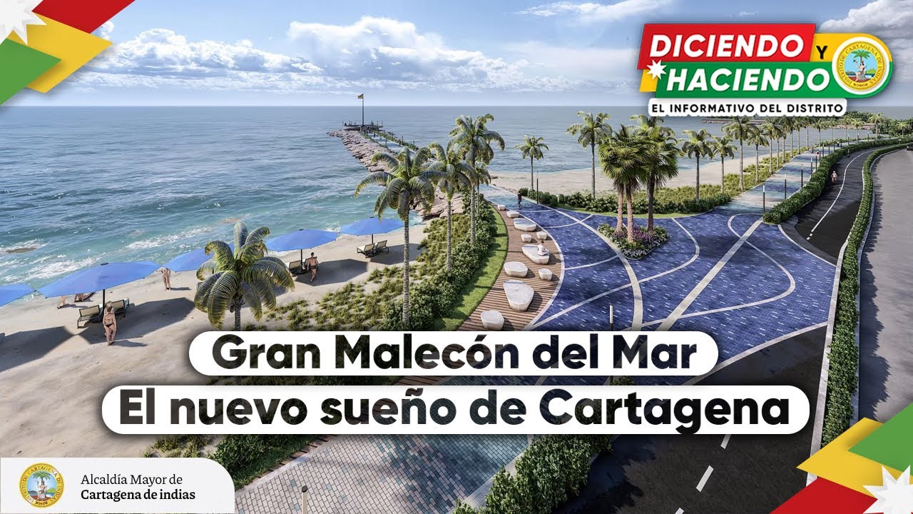 GRAN MALECÓN DEL MAR: EL NUEVO SUEÑO DE CARTAGENA | DICIENDO Y HACIENDO, EL INFORMATIVO DEL DISTRITO