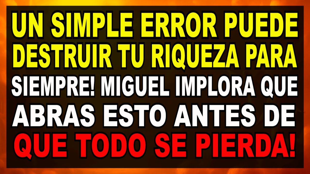 😱 ¡NO HAGAS ESTO! Miguel implora: estás bloqueando tu riqueza con este error...