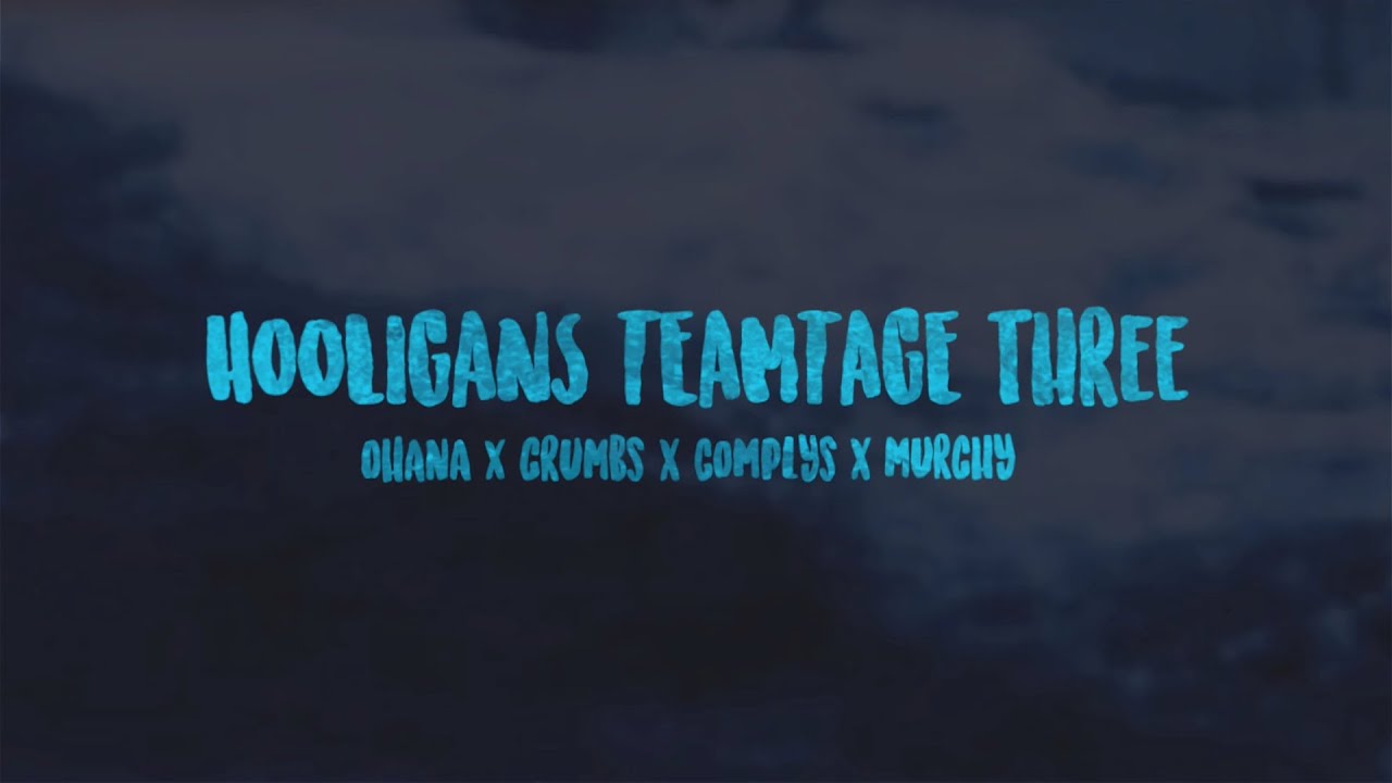 the hooligans \\ teamtage 3